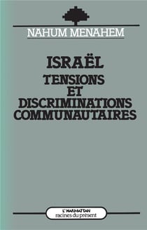 Israël - tensions et discriminations communautaires