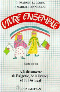 Vivre ensemble - à la découverte de l'Algérie, de la France et du Portugal