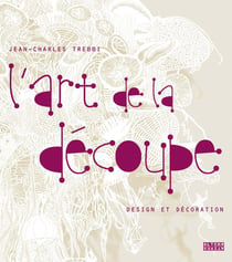 L'Art De La Decoupe. Design Et Decoration