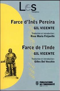 Gil vicente : FARCE D?INÈS PEREIRA. FARCE DE L?INDE.