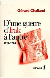D'une guerre d'irak a l'autre 1991-2004