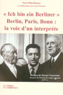 Ich bin ein berliner - berlin, paris, bonn : la voie d'un interprète