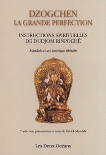 La grande perfection, instructions spirituelles