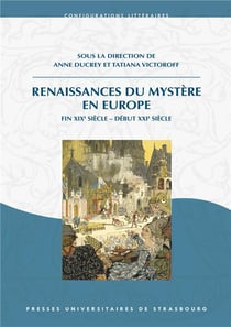 Renaissances du mystère en Europe : fin XIXe siècle - début XXIe siècle