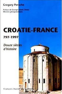 La croatie et la france, 797-1997 - 1 200 ans d'histoire