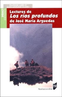Lectures de los ríos profundos de José María Arguedas