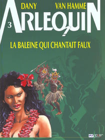 Arlequin t.3 - la baleine qui chantait faux