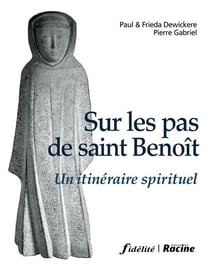Sur les pas de saint benoit