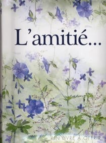L'amitié...