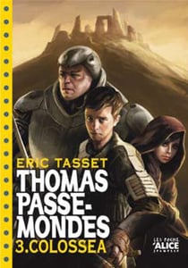 Thomas passe-mondes Tome 3 - Colossea