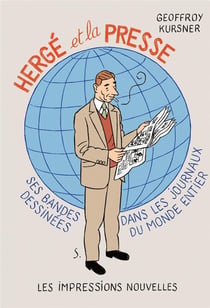 Hergé et la presse - ses bandes dessinées dans les journaux du monde entier