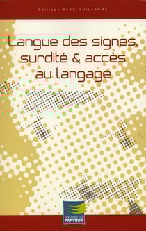 Langue des signes, surdite et acces au langage