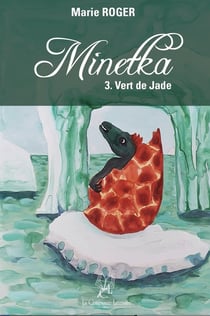 Minetka : 3. Vert de Jade : 3. Vert de Jade