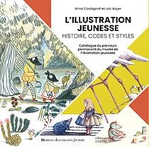 L'illustration jeunesse : histoire, codes et styles.