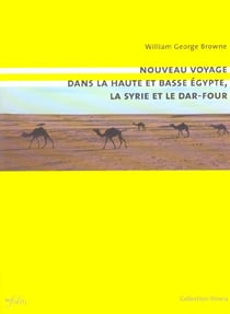Nouveau voyage dans la haute et basse Egypte, la Syrie et le Dar-four