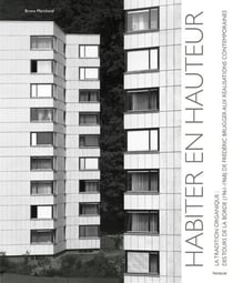 Habiter en hauteur - la tradition organique : des tours de la Borde (1961-1968) de Frédéric Burgger aux réalisations contemporaines