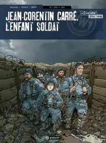 Jean-Corentin Carré, l'enfant soldat Tome 2 : 1916-1917