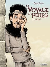 Le voyage des pères Tome 5 : Moshé
