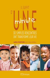 Il suffit d'une minute - de simples rencontres ont transformé leur vie