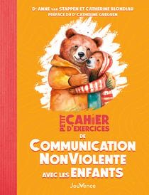 Petit cahier d'exercices : de communication nonviolente avec les enfants