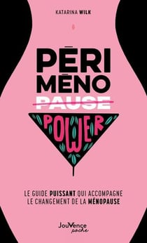 Périménopower : Le guide puissant qui accompagne le changement de la ménopause