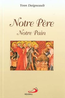 Notre pere notre pain
