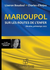Marioupol : sur les routes de l'enfer