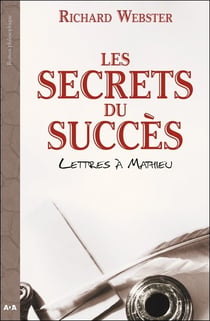 Les secrets du succès - lettres à mathieu