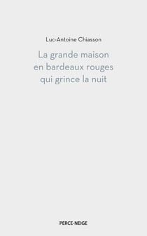 La grande maison en bardeaux rouges qui grince la nuit