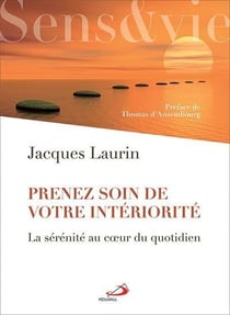 Prenez soin de votre intériorité - la sérénité au coeur du quotidien