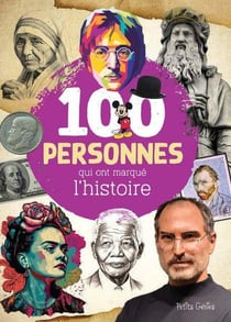 100 personnes qui ont marqué l'histoire