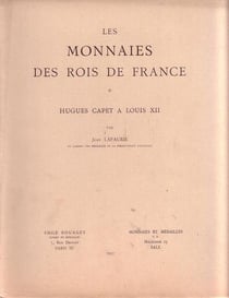 Les monnaies des rois de France t.1 : Hugues Capet à Louis XII