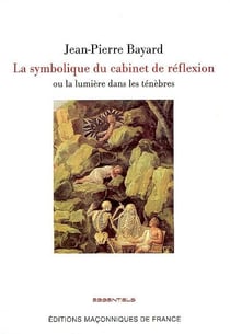 La symbolique du cabinet de réflexion ou la lumi7re dans les t2n2bres