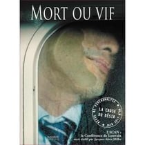 La cause du désir n.96 : mort ou vif