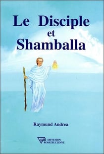 Le disciple et shamballa