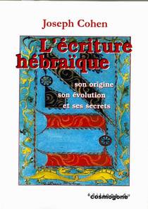 L'écriture hébraïque - son origine, son évolution et ses secrets