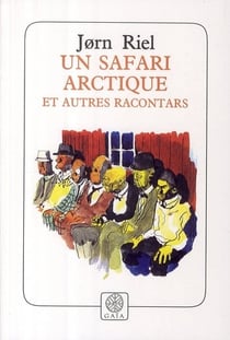 Un safari arctique et autres racontars