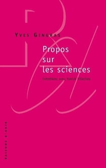 Propos sur les sciences - entretiens avec Yanick Villedieu