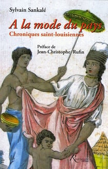 À la mode du pays - chroniques saint-louisiennes