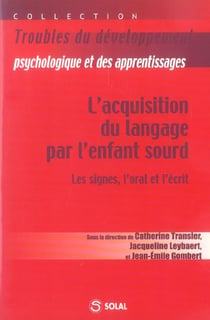 L'ACQUISITION DU LANGAGE CHEZ L'ENFANT SOURD : LES
