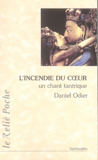 L'incendie du coeur - le chant tantrique du frémissement