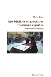 Néolibéralisme et autogestion - l'expérience argentine
