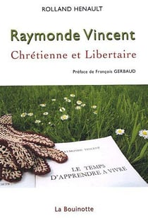 Raymonde Vincent, chrétienne et libertaire
