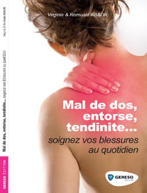 Mal de dos, entorse, tendinite... - soignez vos blessures au quotidien