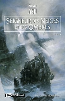Les larmes d'Artamon Tome 1 - seigneur des neiges et des ombres