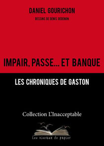 Impair, passe... et banque - les chroniques de gaston
