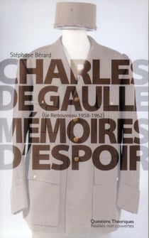 Charles de Gaulle  - mémoires d'espoir - le renouveau 1958-1962