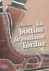 La bottine de madame tordue