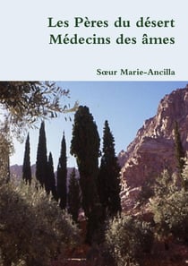 Les Pères du désert Médecins des âmes
