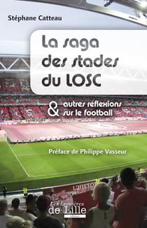 La saga des stades du LOSC & autres réflexions sur le football